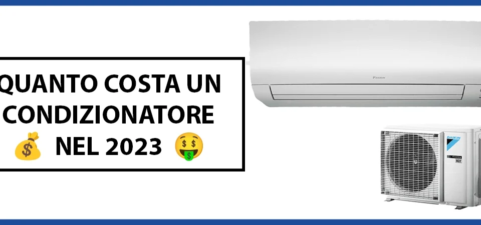 quanto costa un condizionatore nel 2023 a milano