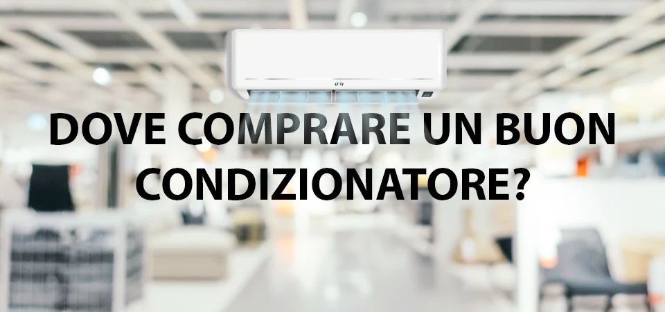 dove comprare un buon condizionatore a milano clima hg